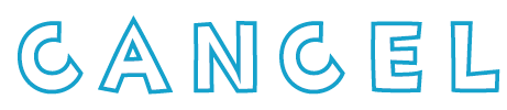 CANCEL